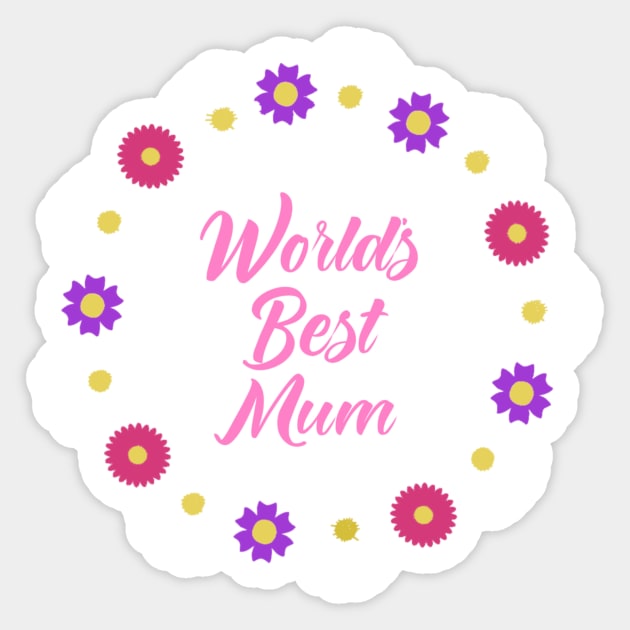 Worlds best mum floral design Sticker by KaisPrints